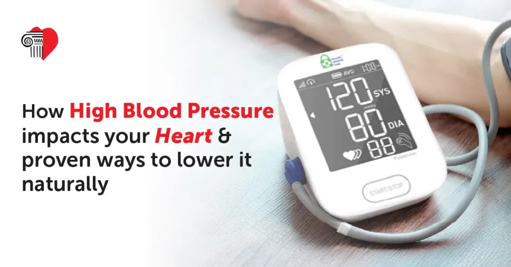 How High Blood Pressure Impacts Your Heart & Proven Ways to Lower It Naturally