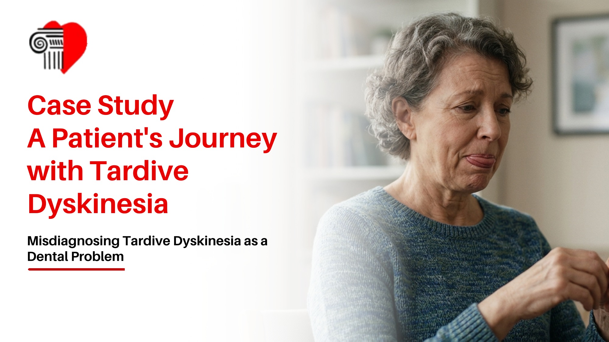 Misdiagnosing Tardive Dyskinesia as a Dental Problem