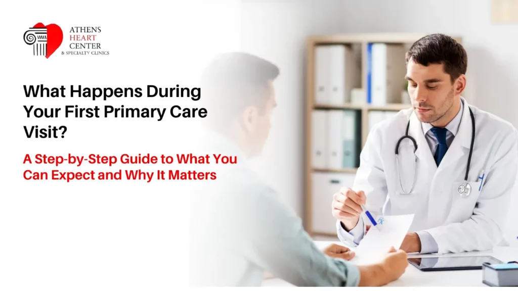 First primary care visit patient checkup at Athens Heart Center